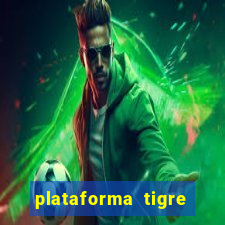 plataforma tigre pagando no cadastro